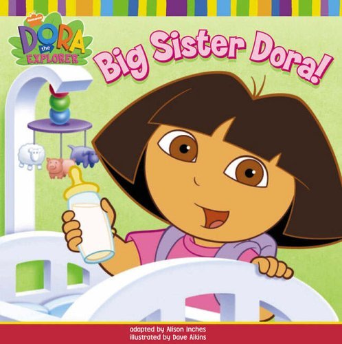 Big sister dora - dora!, (dora